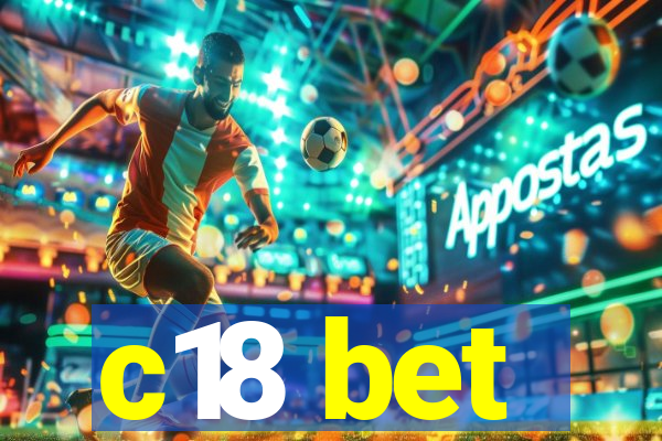 c18 bet